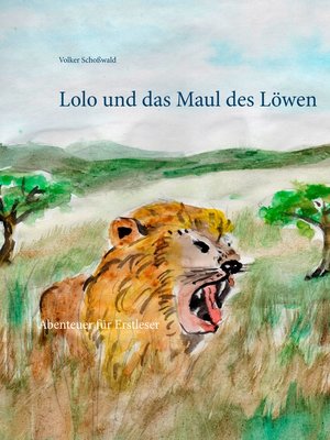 cover image of Lolo und das Maul des Löwen